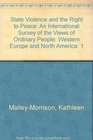 State Violence and the Right to Peace An International Survey of the Views of Ordinary People Volume 1 Western Europe and North America