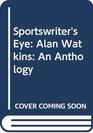 Sportswriter's Eye Alan Watkins