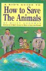 A Kid's Guide to How to Save the Animals