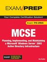 MCSE 70294 Exam Prep Planning Implementing and Maintaining a Microsoft Windows Server 2003 Active Directory Infrastructure