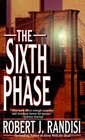 The Sixth Phase (Dennis McQueen, Bk 1)