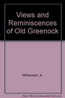 Views and Reminiscences of Old Greenock