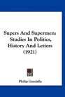 Supers And Supermen Studies In Politics History And Letters