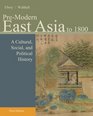 PreModern East Asia A Cultural Social and Political History Volume I To 1800