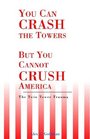 You Can Crash the Towers but You Cannot Crush America
