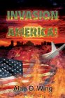 Invasion America A Novel