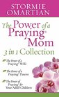 The Power of a Praying Mom (3 Books in 1 Collection)