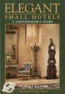 Elegant Small Hotels A Connoisseur's Guide 24th Edition