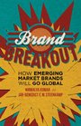 Brand Breakout How Emerging Market Brands Will Go Global