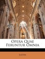 Opera Quae Feruntur Omnia