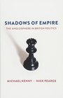 Shadows of Empire The Anglosphere in British Politics