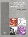 Pathology and Surgery of the Salivary Glands