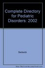 Complete Directory for Pediatric Disorders 2002