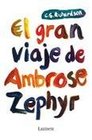 El Gran Viaje De Ambrose Zephyr