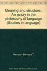 Meaning and structure An essay in the philosophy of language