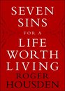 Seven Sins for a Life Worth Living