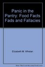 Panic in the pantry Food facts fads and fallacies