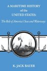 A Maritime History of the United States The Role of America's Seas and Waterways