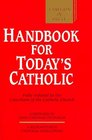 Handbook for Today's Catholic Fully Indexed to the Catechism of the Catholic Church