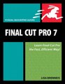 Final Cut Pro 7 Visual QuickPro Guide
