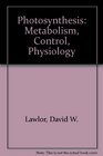 Photosynthesis Metabolism Control Physiology