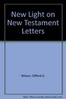 New light on New Testament letters