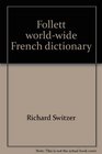 Follett worldwide French dictionary FrenchEnglish EnglishFrench