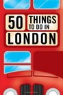 50 Fun Things to Do in London