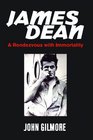 James Dean A Rendezvous With Immortality