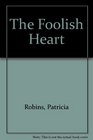 The Foolish Heart