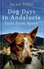 Dog Days in Andalucia