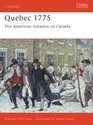 Quebec 1775 The American Invasion of Canada