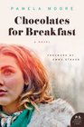 Chocolates for Breakfast A Novel