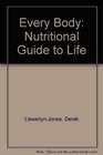 Every Body Nutritional Guide to Life
