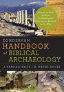 Zondervan Handbook of Biblical Archaeology A Book by Book Guide to Archaeological Discoveries Related to the Bible