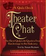 Theater Chat The Best Quips  Quotes from Backstage to the Balcony Knowledge Cards Quiz Deck
