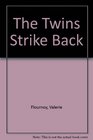 The Twins Strike Back