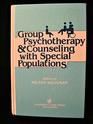 Group Psychotherapy and Counseling With Special Populations