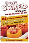 Super Shred Diet Recipes 61 Easytocook Healthy Recipes To Help you Lose weight FAST in 4weeks