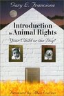 Introduction to Animal Rights Your Child or the Dog