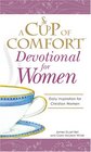 Cup of Comfort Devotional for Women A daily reminder of faith for Christian women by Christian Women