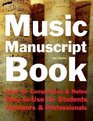 Music Manuscript Book Ideal for Composition and Notes Easytouse for Students Amateurs and Professionals