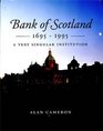 Bank of Scotland 16951995 A Very Singular Institution