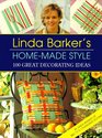 Linda Barker's HomeMade Style 100 Great Decorating Ideas
