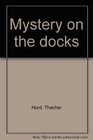 Mystery on the docks