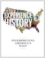 EXPERIENCE HISTORY INTERPRETING AMERICAS PAST