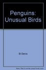 Penguins Unusual Birds