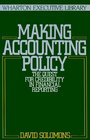 Making Accounting Policy The Quest for Credibility in Financial Reporting