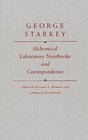 Alchemical Laboratory Notebooks and Correspondence