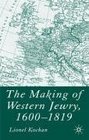 The Making of Western Jewry 16001819